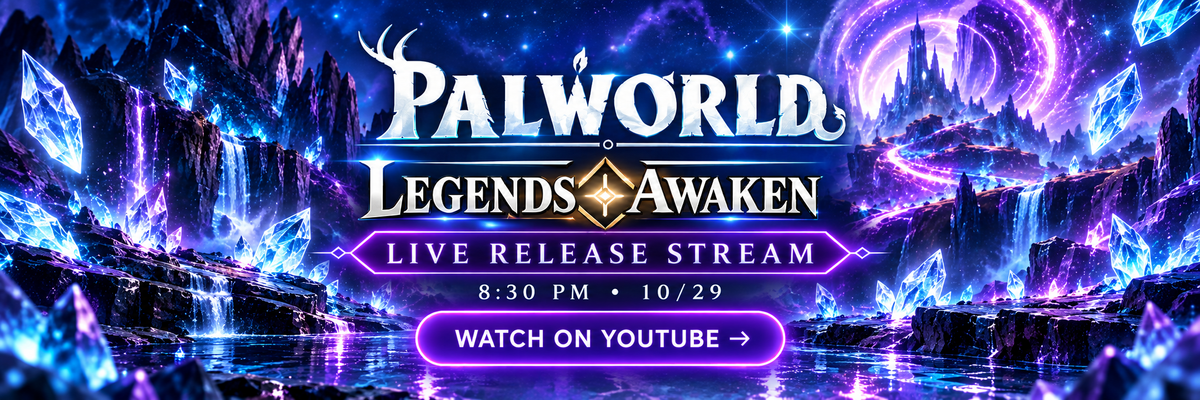 Palworld Legends Awaken Live Release Stream. 8:30 PM, 10/29. Watch on YouTube.